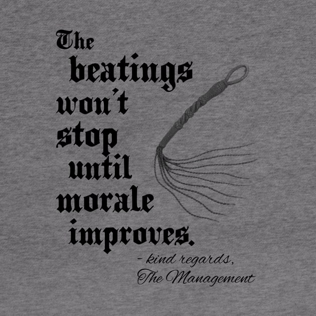 The beatings won't stop until morale improves. by Johan's World